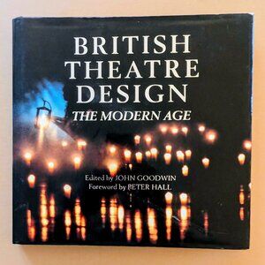 John Goodwin and Peter Hall 1989 British Theatre Design The Modern Age HC w/DJ